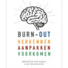 Burn-out signalen herkennen, aanpakken, voorkomen